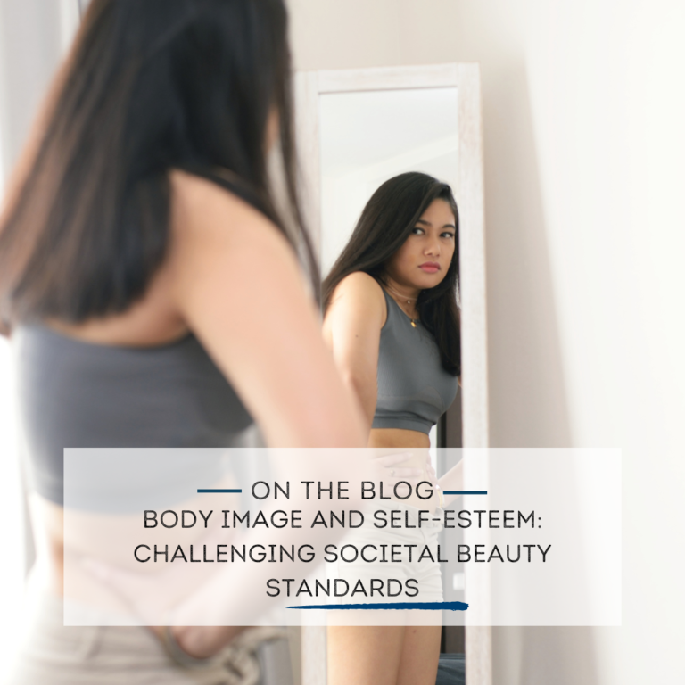 Body Image and Self-Esteem: Challenging Societal Beauty Standards