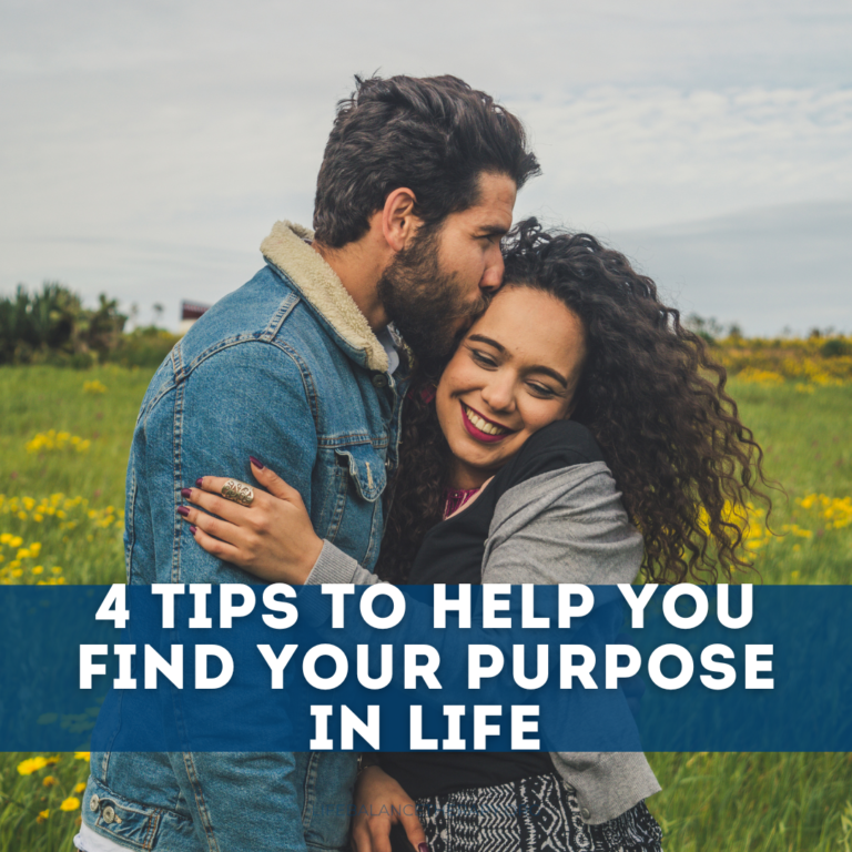 4 Tips to Help you Find Your Purpose in Life