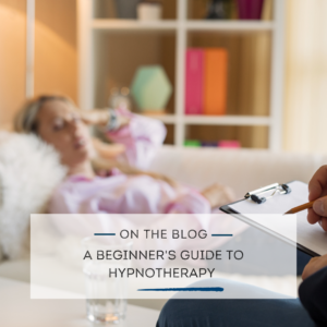 A Beginner's Guide To Hypnotherapy And How It Works - Life Balance Therapy